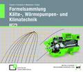Formelsammlung Kälte-, Wärmepumpen- und Klimatechnik