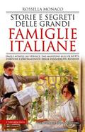 Storie e segreti delle grandi famiglie italiane