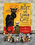 The Artist Who Loved Cats: The Inspiring Tale of Theophile-Alexandre Steinlen