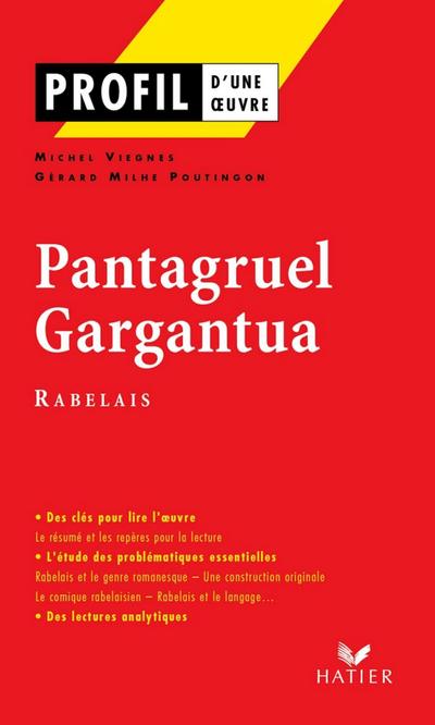 Profil - Rabelais (François) : Pantagruel, Gargantua