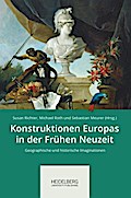Konstruktionen Europas in der Frühen Neuzeit
