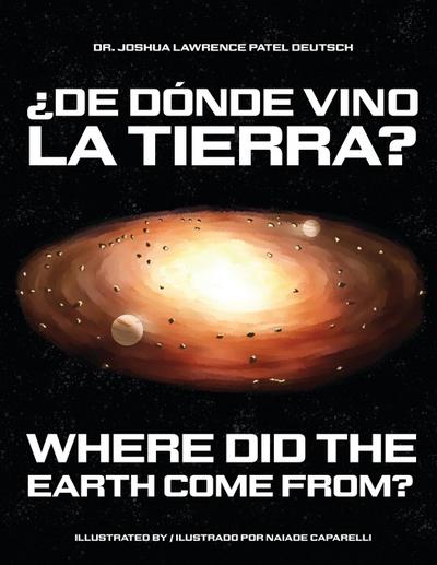 ¿De dónde vino la Tierra? Where did the Earth come from?