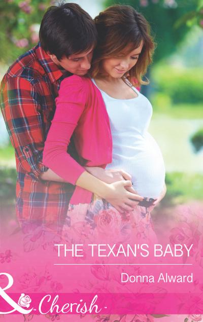 The Texan’s Baby (Mills & Boon Cherish)