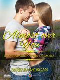 Almost Over You – Uma Rapariga Fora De Moda