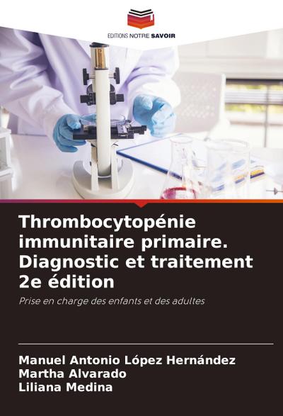 Thrombocytopénie immunitaire primaire. Diagnostic et traitement 2e édition