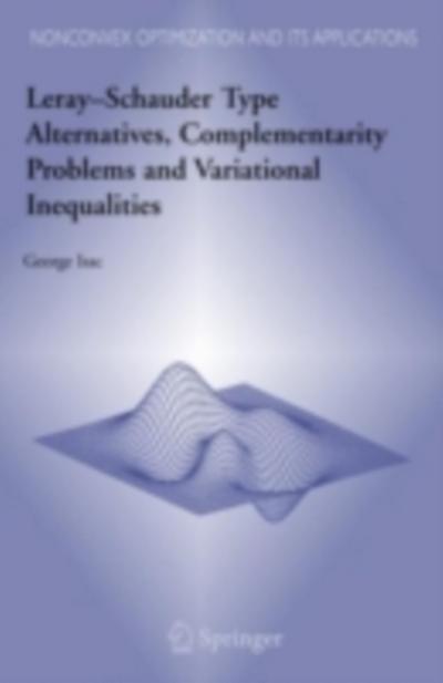 Leray–Schauder Type Alternatives, Complementarity Problems and Variational Inequalities