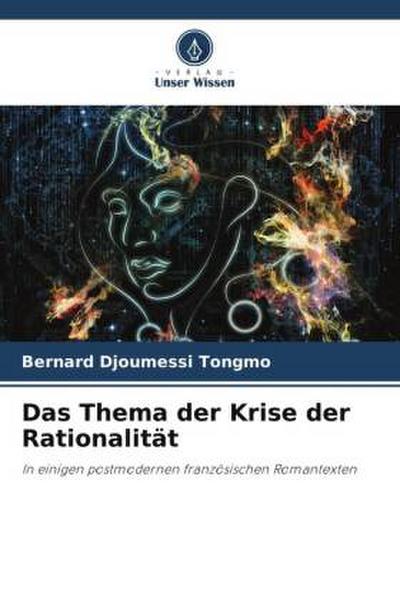 Das Thema der Krise der Rationalität