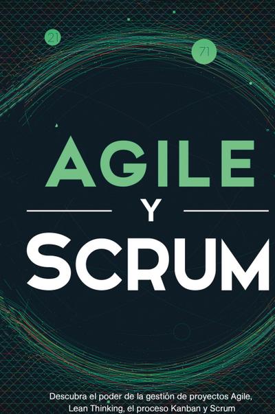 Agile y Scrum
