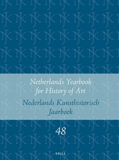 Netherlands Yearbook for History of Art / Nederlands Kunsthistorisch Jaarboek 48 (1997)