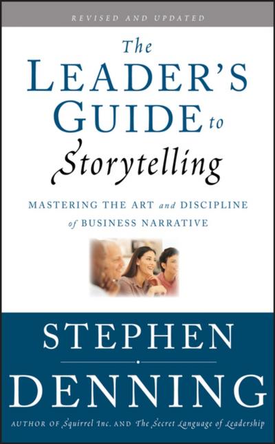 The Leader’s Guide to Storytelling