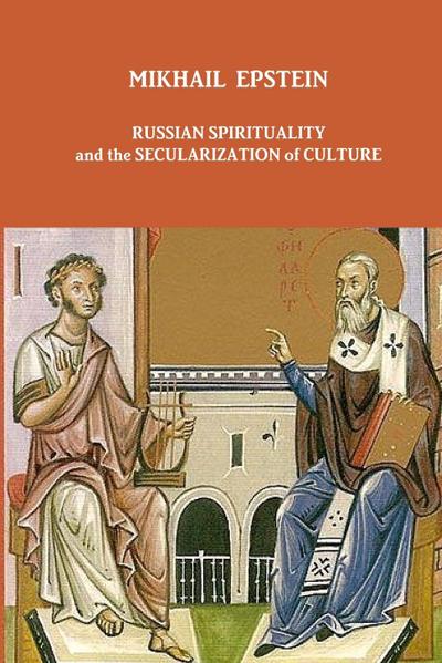 RUSSIAN SPIRITUALITY AND THE SECULARIZATION OF CULTURE