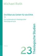 Die Bibel als Gefahr für die Ethik