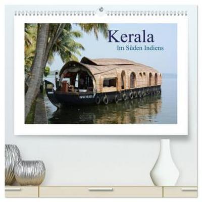 Kerala - Im Süden Indiens (hochwertiger Premium Wandkalender 2026 DIN A2 quer), Kunstdruck in Hochglanz