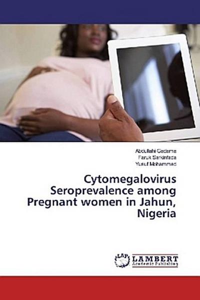 Cytomegalovirus Seroprevalence among Pregnant women in Jahun, Nigeria