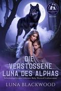 Die Verstoßene Luna des Alphas