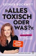 Alles toxisch, oder was?