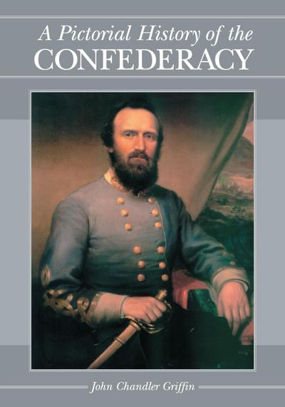 A Pictorial History of the Confederacy