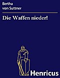 Die Waffen nieder!
