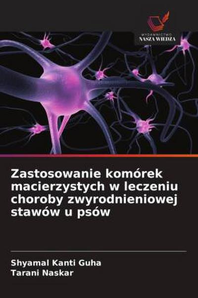 Zastosowanie komórek macierzystych w leczeniu choroby zwyrodnieniowej stawów u psów