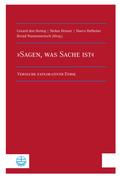 "Sagen, was Sache ist"