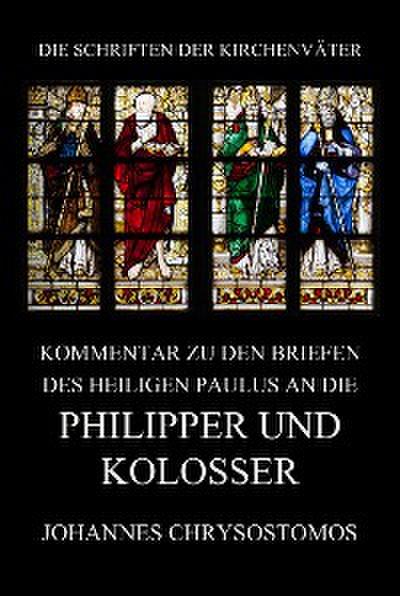 Kommentar zu den Briefen des Heiligen Paulus an die Philipper und Kolosser