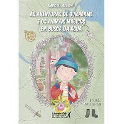 As aventuras de Guilherme e os animais mágicos em busca da água