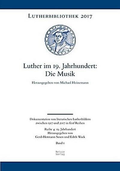 Luther im 19. Jahrhundert: Die Musik