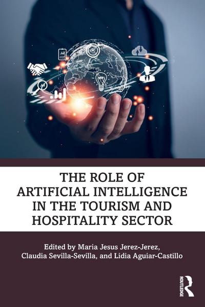 The Role of Artificial Intelligence in the Tourism and Hospitality Sector