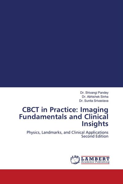 CBCT in Practice: Imaging Fundamentals and Clinical Insights