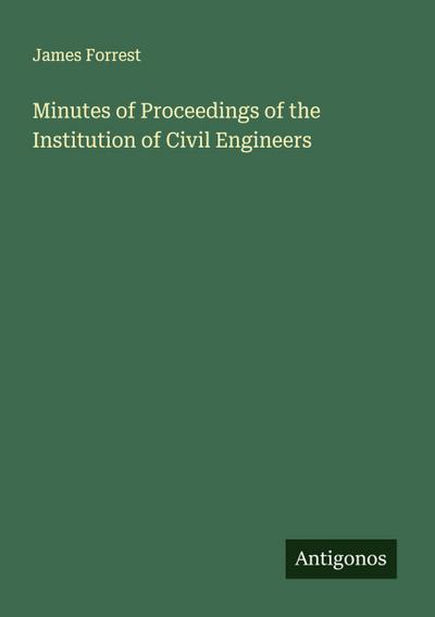 Minutes of Proceedings of the Institution of Civil Engineers