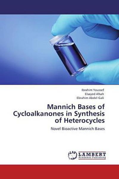 Mannich Bases of Cycloalkanones in Synthesis of Heterocycles