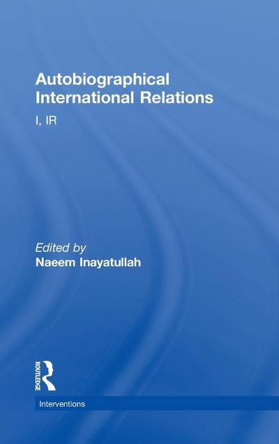 Autobiographical International Relations