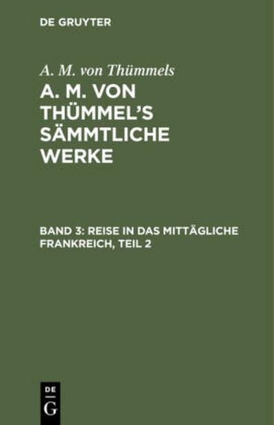 Reise in das mittägliche Frankreich, Teil 2 