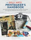 The Gelli Arts® Printmaker’s Handbook
