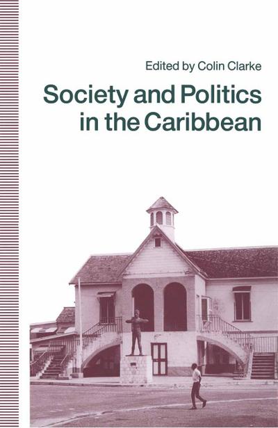 Society and Politics in the Caribbean