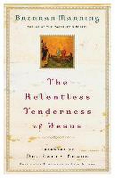 The Relentless Tenderness of Jesus