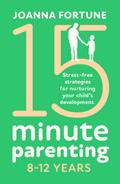 15-Minute Parenting 8-12 Years