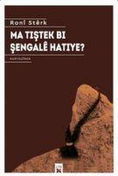 Ma Tisnek Bi Sengale Hatiye