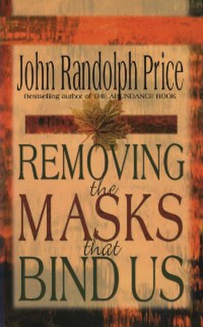 Removing the Masks That Bind Us
