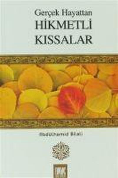 Gercek Hayattan Hikmetli Kissalar