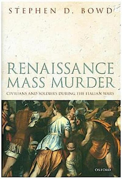 Renaissance Mass Murder