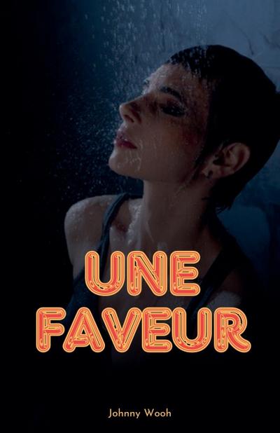Wooh, J: Faveur