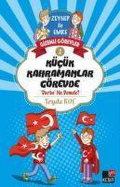 Kücük Kahramanlar Görevde