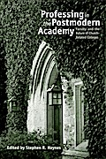 Professing in the Postmodern Academy