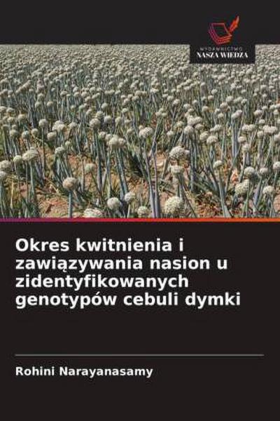 Okres kwitnienia i zawi¿zywania nasion u zidentyfikowanych genotypów cebuli dymki