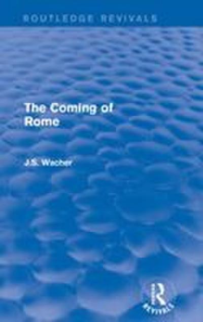 The Coming of Rome (Routledge Revivals)