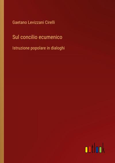 Sul concilio ecumenico