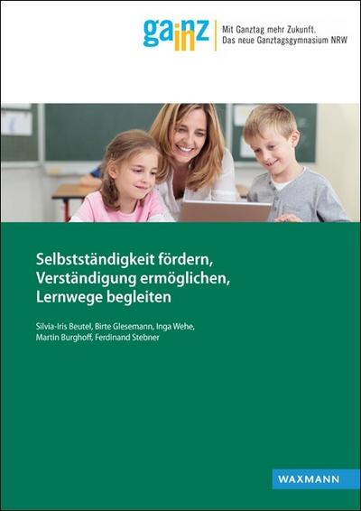 Selbstständigkeit fördern, Verständigung ermöglichen, Lernwege begleiten