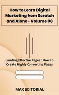 How to Learn Digital Marketing from Scratch and Alone - Volume 08