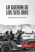 La guerra de los Seis Días